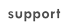 support